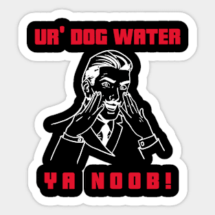 Ur' Dog water 7.0 Sticker